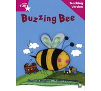 Rigby Star Phonic Guided Reading Pink Level: Buzzing Bee Teaching Version