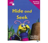 Rigby Star Phonic Guided Reading Pink Level: Hide and Seek Teaching Version