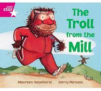 Rigby Star Phonic Opportunity Readers Pink: The Troll From The Mill