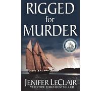 Rigged for Murder: 1 (Windjammer Mystery Series)