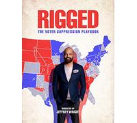 Rigged: The Voter Suppression Playbook