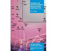 [(Rigging for Entertainment: Regulations and Practice)] [ By (author) Chris Higgs ] [September, 2003]