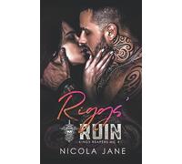 Riggs' Ruin: 1 (Kings Reapers MC)