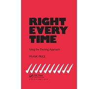 Right Every Time: Using the Deming Approach