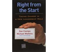 Right From The Start: Taking Charge In A New Leadership Role