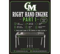 Right Hand Engine Part 1: For Pedal Steel Guitar: Handwritten Tabs, Forward Rolls, Single Scale Note Exercises, Practice Plan, and Blank Tab Sheets (Casey Martin Pedal Steel Learning Series)