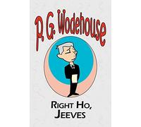 Right Ho, Jeeves - From the Manor Wodehouse Collection, a selection from the early works of P. G. Wodehouse
