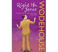 Right Ho, Jeeves: (Jeeves & Wooster)