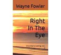 Right In The Eye: One Man's Calling, Vol. 2