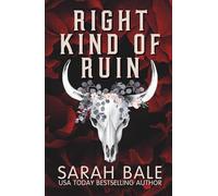 Right Kind of Ruin: A Dark Forbidden Cowboy Romance (Ruin Ridge Rebels)