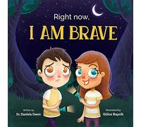 Right Now, I Am Brave