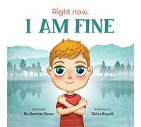 Right Now, I Am Fine