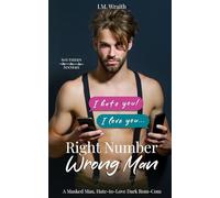 Right Number, Wrong Man: A Masked Man, Hate-to-Love Dark Rom-Com