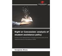 Right or Concession: analysis of student assistance policy: A study on the implementation of student assistance policy at the Federal University of Pernambuco (UFPE)