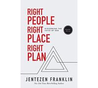 RIGHT PEOPLE RIGHT PLACE RIGHT PLAN - Discerning the voice of GOD, expanded edition.