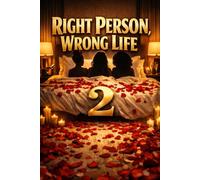 Right Person, Wrong Life 2: 6 (Everything in 1 Place)