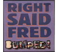 RIGHT SAID FRED - RIGHT SAID FRED - BUMPED - 12 inch vinyl