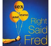 Right said Fred - Sex and travel (1993)