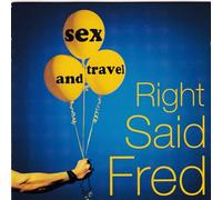 Right Said Fred - Sex and Travel