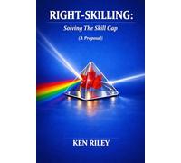 RIGHT-SKILLING: Solving The Skill Gap