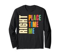 Right Time Growth Mindset Affirmation Positivity Long Sleeve T-Shirt