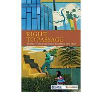 Right to Passage: Travels through India, Pakistan and Iran