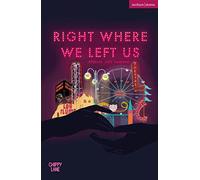 right where we left us (Modern Plays)