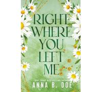 Right Where You Left Me: A fake dating small town romance (Special edition) (Bluebonnet Cr iscreet Edition)
