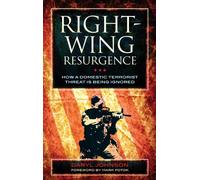 Right-Wing Resurgence: How a Domestic Terrorist Threat is Being Ignored