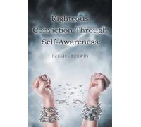 Righteous Conviction Through Self-Awareness