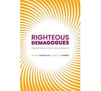 Righteous Demagogues: Populist Politics in South Asia and Beyond