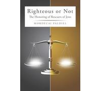 Righteous or Not: The Honoring of Rescuers of Jews