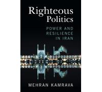 Righteous Politics: Power and Resilience in Iran