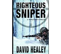 Righteous Sniper: A World War II Thriller: 10 (Caje Cole)