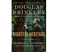 Rightful Heritage: Franklin D. Roosevelt and the Land of America