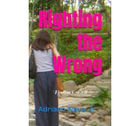 Righting the Wrong: Finding Oneself (THE RIGHTEOUS PATH Trilogy)