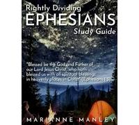 Rightly Dividing EPHESIANS Study Guide (Rightly Dividing Study Guides to Paul's Letters)