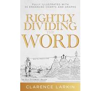 Rightly Dividing the Word: Fully Illustrated with 55 Enhanced Charts and Graphics (Reissue)
