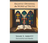 Rightly Dividing the Word of Truth