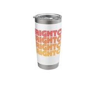 Righto Right Funny Affirmative Agreed Correct Weird Odd Word Stainless Steel Insulated Tumbler