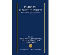 Rights and Constitutionalism: The New South African Legal Order