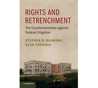 Rights and Retrenchment: The Counterrevolution against Federal Litigation