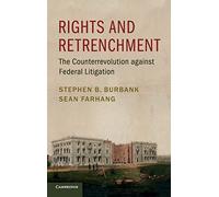 Rights and Retrenchment: The Counterrevolution against Federal Litigation