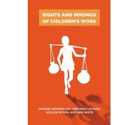Rights and Wrongs of Children's Work (Rutgers Series in Childhood Studies)