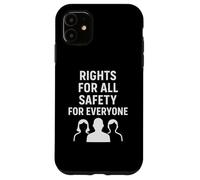 Rights for All Safety for Everyone | Human Rights Day Gift Case for iPhone 11
