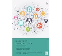 Rights in Criminal Law : Studies on a New Paradigm in Criminal Law and Procedure