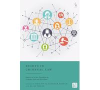 Rights in Criminal Law: Studies on a New Paradigm in Criminal Law and Procedure