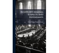 Rights Of Criminal Suspects And Defendants