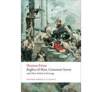 Rights of Man, Common Sense, and Other Political Writings