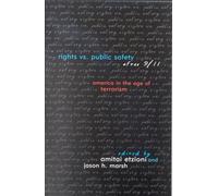 Rights vs. Public Safety after 9/11: America in the Age of Terrorism (Rights & Responsibilities)